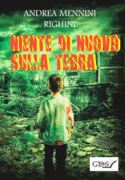 Niente di nuovo sulla Terra - Andrea Mennini Righini - copertina