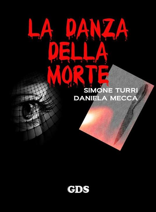 La danza della morte - Daniela Mecca,Simone Turri - ebook