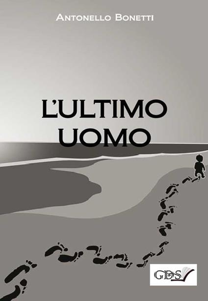 L'ultimo uomo - Antonello Bonetti - copertina