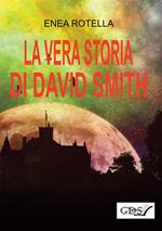 La vera storia di David Smith