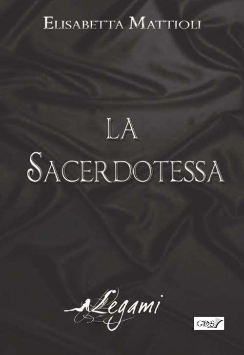 La sacerdotessa - Elisabetta Mattioli - copertina