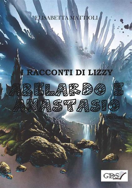 Abelardo e Anastasio - Elisabetta Mattioli - ebook