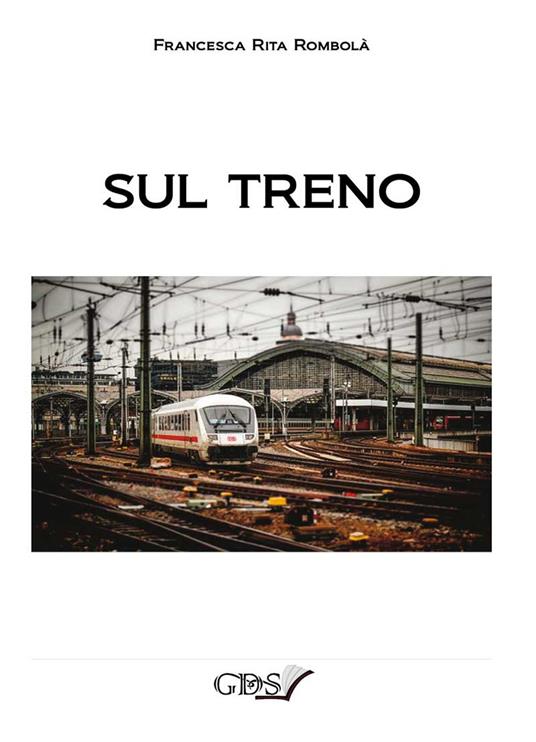 Sul treno - Francesca Rita Rombolà - copertina