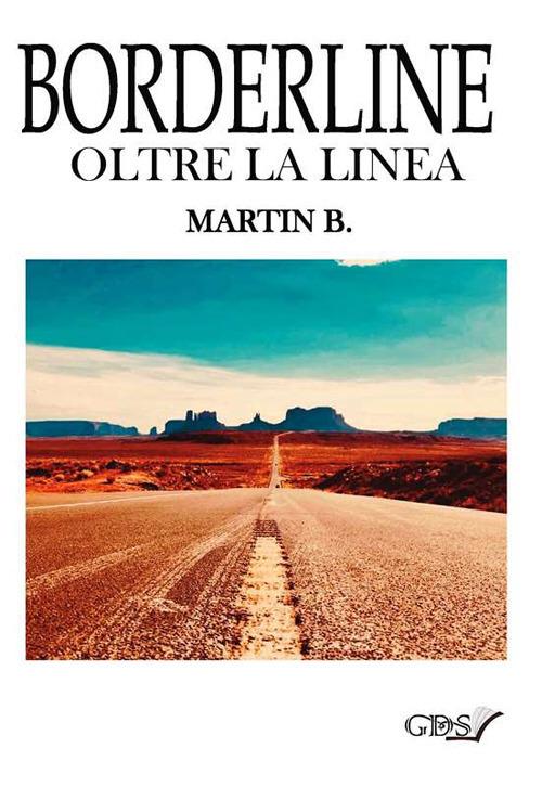 Borderline oltre la linea - Martin B. - copertina