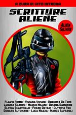 Scritture aliene. Alien silver. Vol. 10