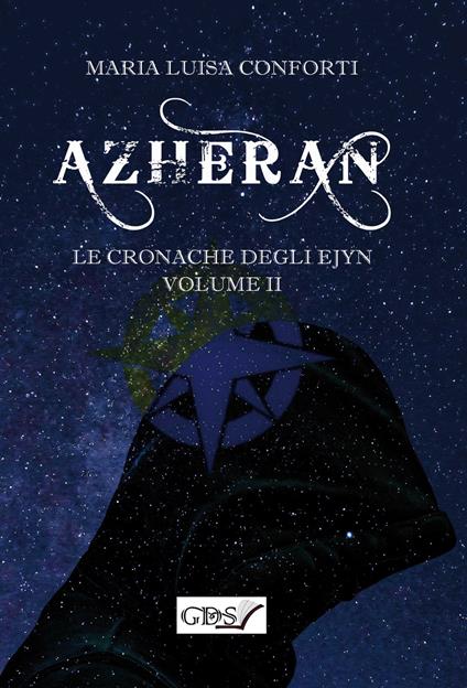 Azheran. Le cronache degli Ejyn. Vol. 2 - Maria Luisa Conforti - copertina