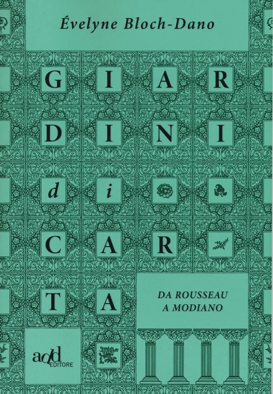 Giardini di carta. Da Rousseau a Modiano - Évelyne Bloch-Dano - copertina