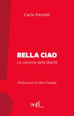 Bella ciao. La canzone della libertà