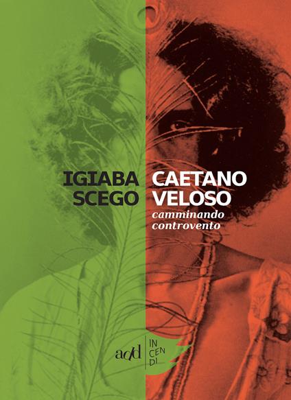 Caetano Veloso. Camminando controvento - Igiaba Scego - ebook