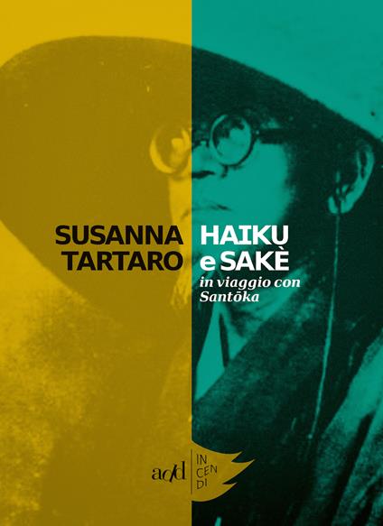 Haiku e sakè. In viaggio con Santoka - Susanna Tartaro - ebook