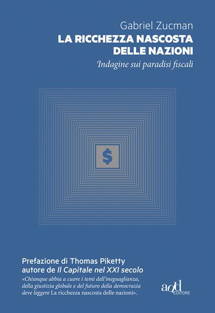 La ricchezza nascosta delle nazioni. Indagine sui paradisi fiscali - Gabriel Zucman,Silvia Manzio - ebook