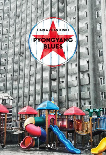 Pyongyang blues - Carla Vitantonio - copertina