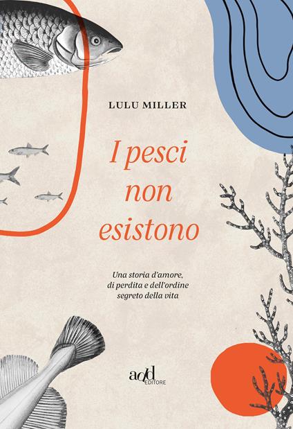 I pesci non esistono - Lulu Miller - copertina