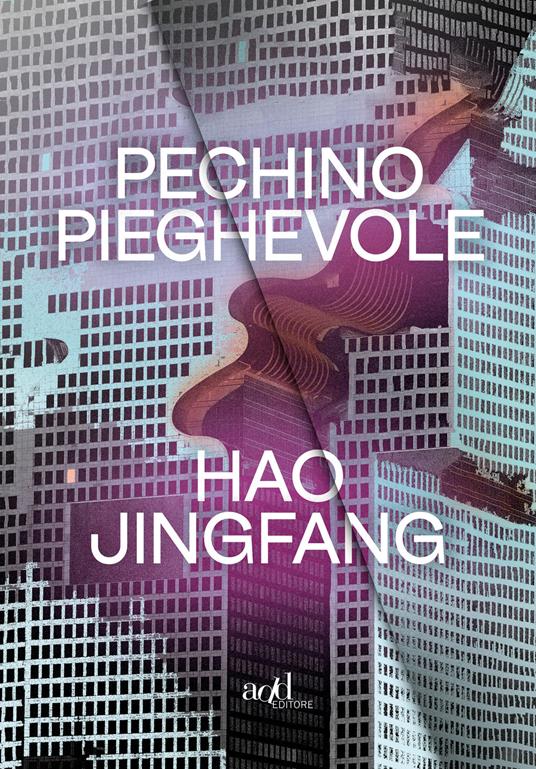 Pechino pieghevole - Jingfang Hao,Silvia Pozzi - ebook