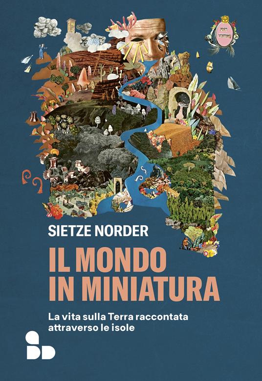 Il mondo in miniatura. La vita sulla Terra raccontata attraverso le isole - Sietze Norder - copertina