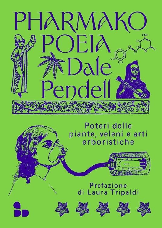 Pharmako. Poeia. Poteri delle piante, veleni e arti erboristiche - Dale Pendell,Anna Taroni,Stefano Travagli - ebook