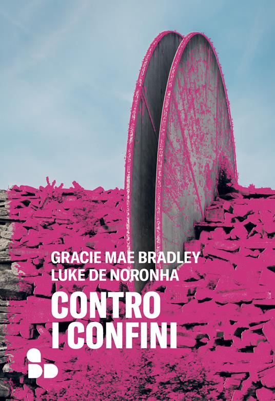 Contro i confini - Gracie Mae Bradley,Luke de Noronha - copertina