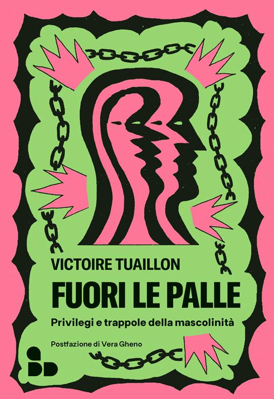 Fuori le palle. Privilegi e trappole della mascolinità - Victoire Tuaillon,Giulia De Marco,Chiara Licata - ebook