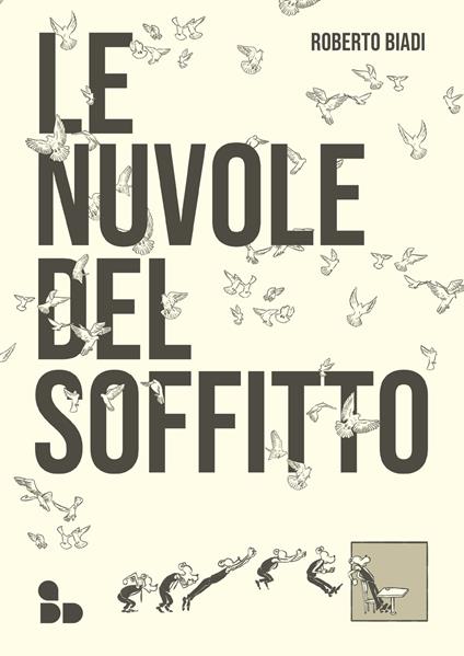 Le nuvole del soffitto - Roberto Biadi - copertina