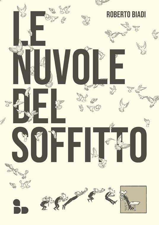Le nuvole del soffitto - Roberto Biadi - copertina