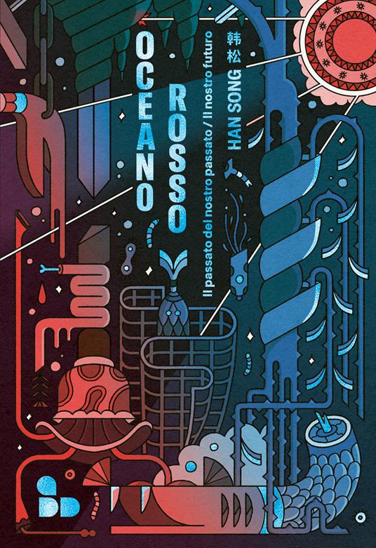 Oceano rosso. Il passato del nostro passato/Il nostro futuro. Vol. 2 - Song Han - copertina