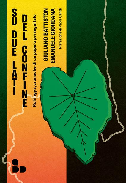 Su due lati del confine. Rohingya, cronache di un popolo perseguitato - Giuliano Battiston,Emanuele Giordana - copertina