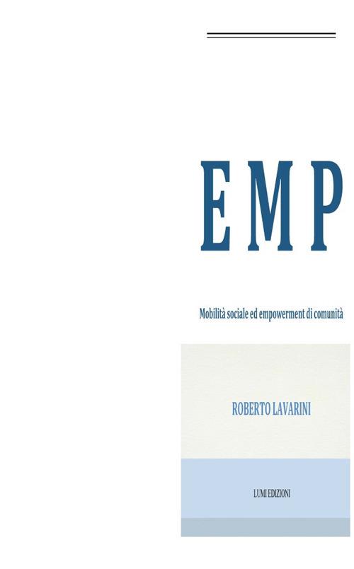 EMP. Mobilità sociale ed empowerment di comunità - Roberto Lavarini - copertina