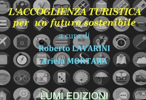 L'accoglienza turistica per un futuro sostenibile - Roberto Lavarini,Ariela Mortara - copertina