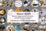 Spazi ibridi. Nuove opportunità sociali, economiche e urbane