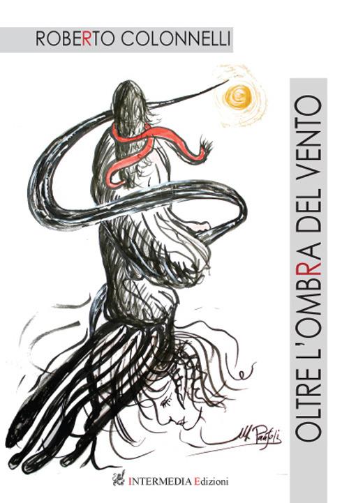 Oltre l'ombra del vento - Roberto Colonnelli - copertina