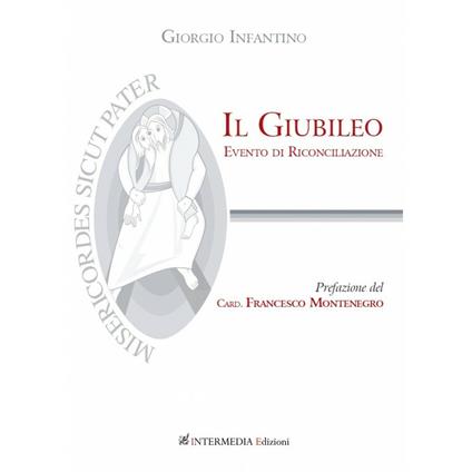 Il Giubileo. Evento di riconciliazione - Giorgio Infantino - copertina