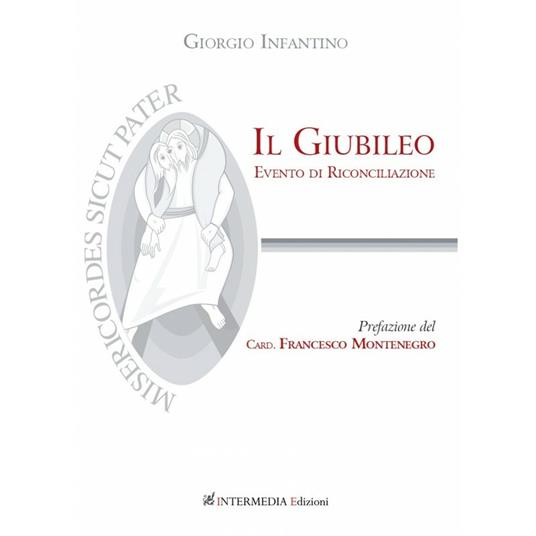 Il Giubileo. Evento di riconciliazione - Giorgio Infantino - copertina
