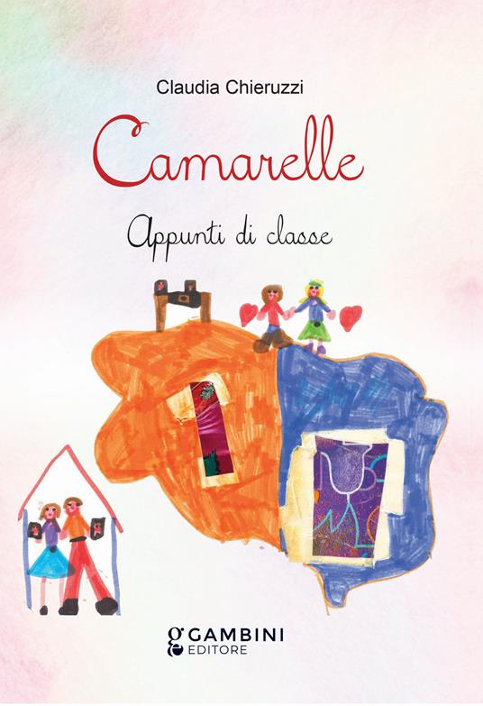 Camarelle. Appunti di classe - Claudia Chieruzzi - copertina