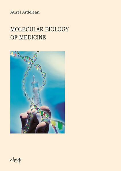 Molecular biology of medicine - Aurel Ardelean - copertina