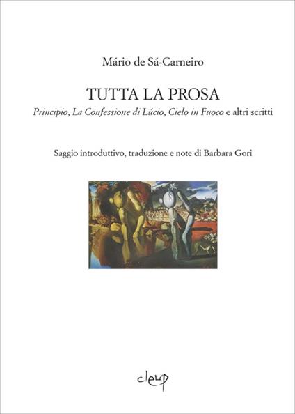 Tutta la prosa. Principio, La confessione di Lùcio, Cielo in fuoco e altri scritti - Mário de Sá-Carneiro - copertina