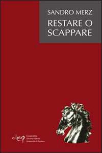 Restare o scappare - Sandro Merz - copertina