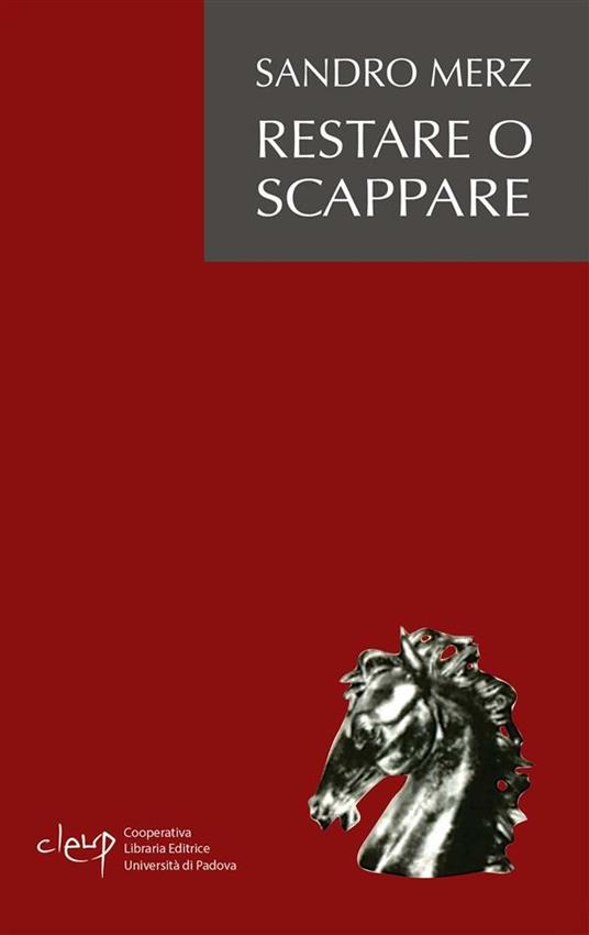 Restare o scappare - Sandro Merz - ebook