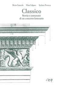 Classico. Storia e contenuto di un concetto letterario