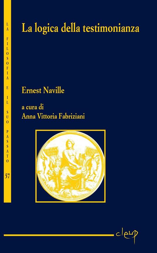 La logica della testimonianza - Ernest Naville - copertina