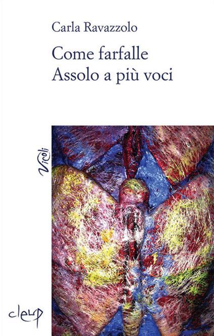Come farfalle. Assolo a più voci - Carla Ravazzolo - copertina