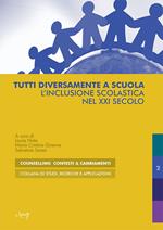 Tutti diversamente a scuola. L'inclusione scolastica nel XXI secolo