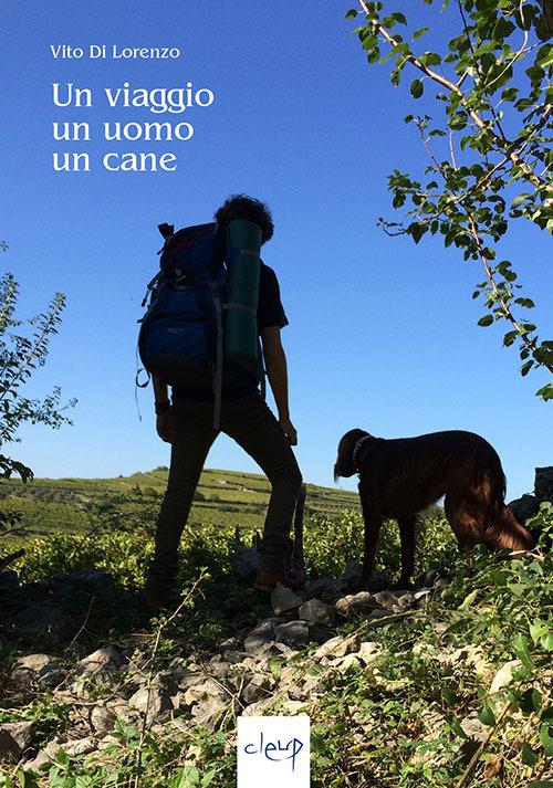 Un viaggio, un uomo, un cane - Vito Di Lorenzo - copertina