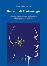 Elementi di acufenologia. L'approccio psicologico multintegrato al paziente con acufene