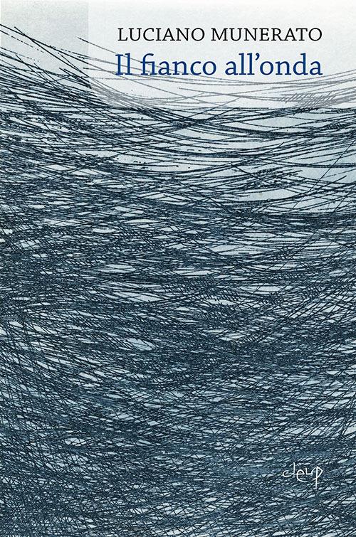 Il fianco all'onda - Luciano Munerato - copertina
