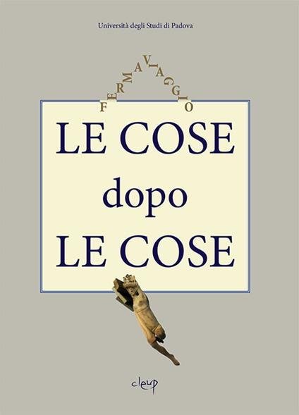 Le cose dopo le cose - Adelfino Frison - copertina