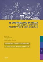 Il counselling in Italia. Funzioni, criticità, prospettive e applicazioni