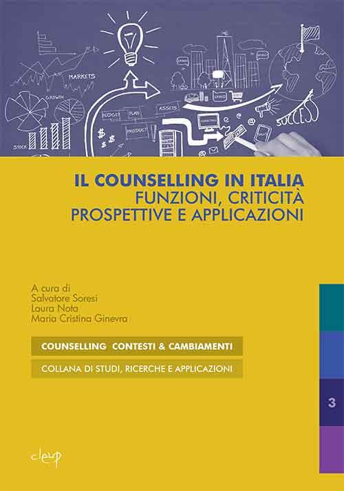 Il counselling in Italia. Funzioni, criticità, prospettive e applicazioni - copertina