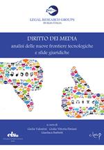 Diritto dei media. Analisi delle nuove frontiere tecnologiche e sfide giuridiche