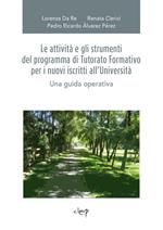 Le attività e gli strumenti del programma di tutorato formativo per i nuovi iscritti all'università. Una guida operativa