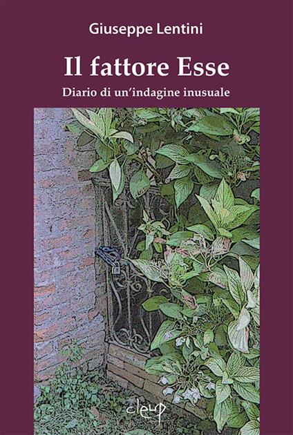 Il fattore Esse. Diario di un'indagine inusuale - Giuseppe Lentini - copertina